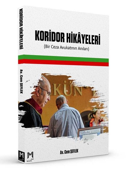 Koridor Hikayeleri - Bir Ceza Avukatının Anıları