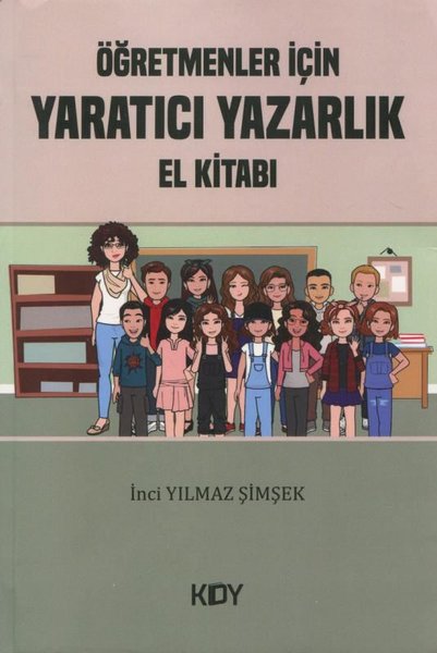 Öğretmenler için Yaratıcı Yazarlık El Kitabı