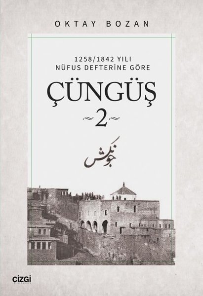 Çüngüş 2 - 1258/1842 Yılı Nüfus Defterine Göre