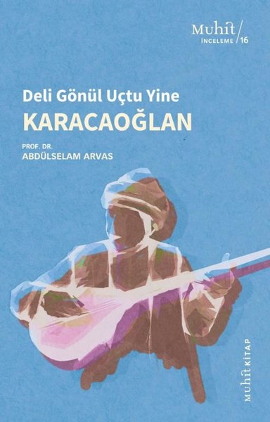 Karacaoğlan - Deli Gönül Uçtu Yine