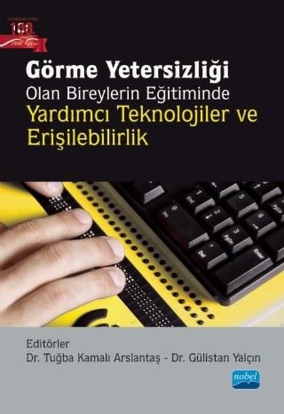 Görme Yetersizliği Olan Bireylerin Eğitiminde Yardımcı Teknolojiler ve Erişilebilirlik