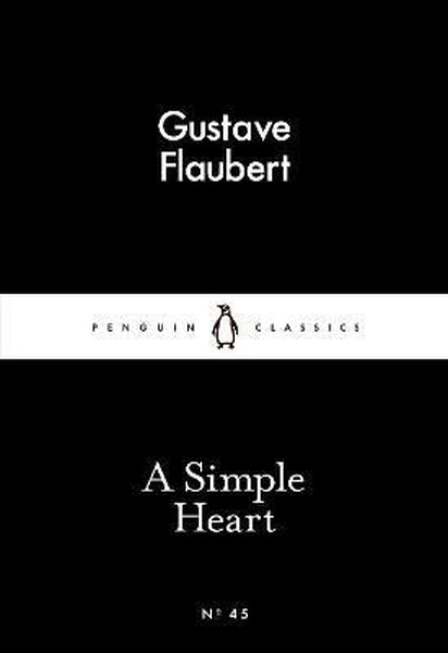 A Simple Heart (Penguin Little Black Classics)