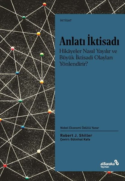 Anlatı İktisadı: Hikayeler Nasıl Yayılır ve Büyük İktisadi Olayları Yönlendirir?