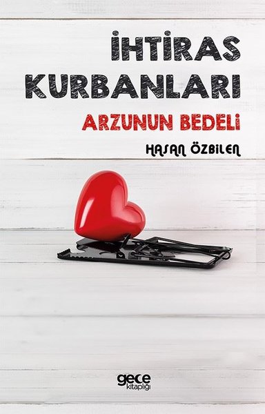 İhtiras Kurbanları - Arzunun Bedeli