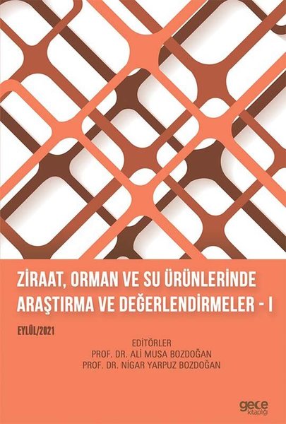 Ziraat Orman ve Su Ürünlerinde Araştırma ve Değerlendirmeler 1 - Eylül 2021