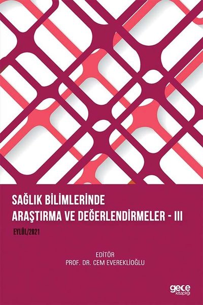 Sağlık Bilimlerinde Araştırma ve Değerlendirmeler 3 - Eylül 2021