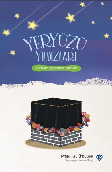 Yeryüzü Yıldızları - Çocuklar İçin Sahabe Hayatları