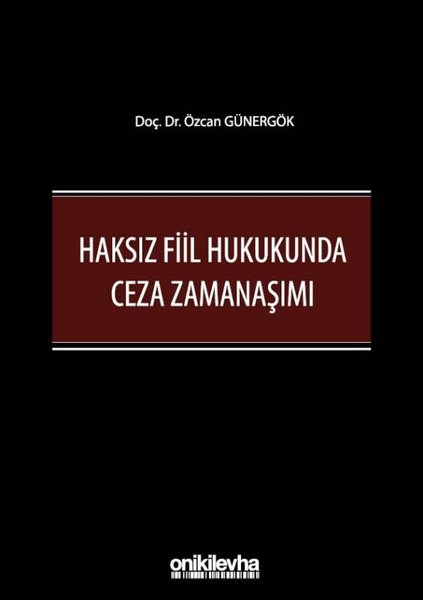 Haksız Fiil Hukukunda Ceza Zamanaşımı