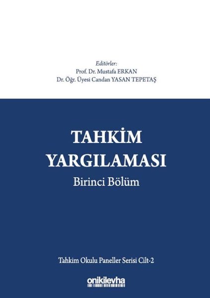 Tahkim Yargılaması Birinci Bölüm - Tahkim Okulu Paneller Serisi Cilt 2