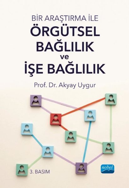 Bir Araştırma ile Örgütsel Bağlılık ve İşe Bağl...