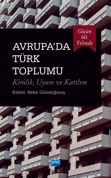 Avrupa'da Türk Toplumu: Kimlik - Uyum ve Katılım