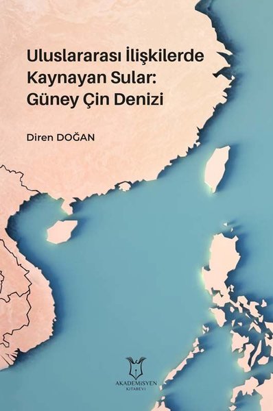 Uluslararası İlişkilerde Kaynayan Sular: Güney Çin Denizi