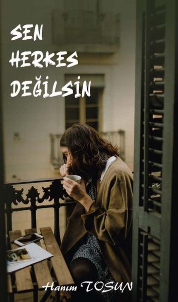 Sen Herkes Değilsin