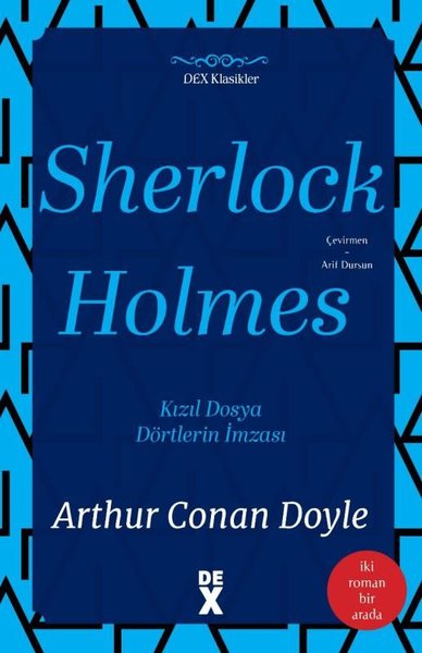 Sherlock Holmes: Kızıl Dosya ve Dörtlerin İmzası - İki Roman Bir Arada