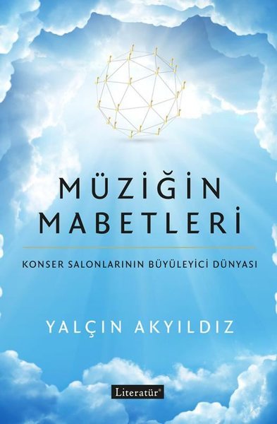 Müziğin Mabetleri - Konser Salonlarının Büyüleyici Dünyası