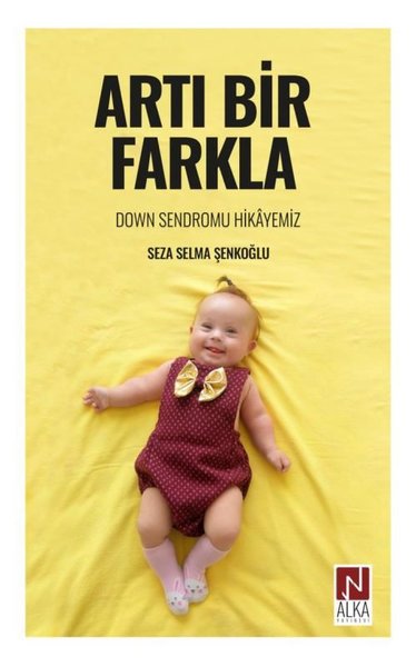 Artı Bir Farkla - Down Sendromu Hikayemiz