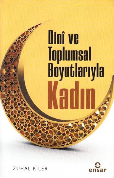 Dini ve Toplumsal Boyutlarıyla Kadın