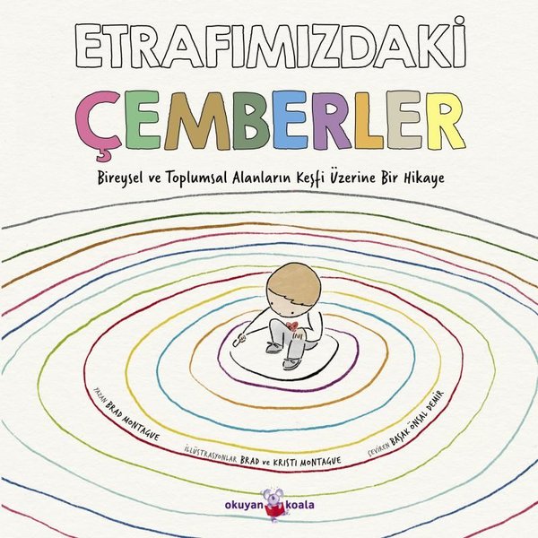 Etrafımızdaki Çemberler-Bireysel ve Toplumsal Alanların Keşfi Üzerine Bir Hikaye