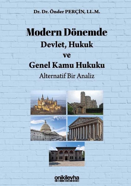 Modern Dönemde Devlet Hukuk ve Genel Kamu Hukuku: Alternatif Bir Analiz