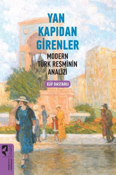 Yan Kapıdan Girenler - Modern Türk Resminin Analizi