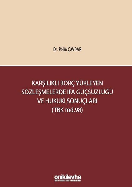 Karşılıklı Borç Yükleyen Sözleşmelerde İfa Güçsüzlüğü ve Hukuki Sonuçları