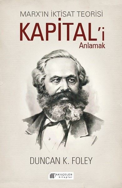 Marx'ın İktisat Teorisi - Kapital'i Anlamak