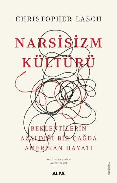 Narsizm Kültürü - Beklentilerin Azaldığı Bir Çağda Amerikan Hayatı