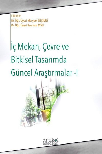 İç Mekan Çevre ve Bitkisel Tasarımda Güncel Araştırmalar - 1