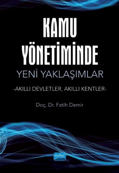 Kamu Yönetiminde Yeni Yaklaşımlar -Akıllı Devletler - Akıllı Kentler