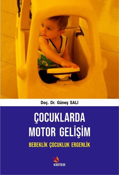 Çocuklarda Motor Gelişim: Bebeklik-Çocukluk-Ergenlik