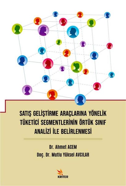 Satış Geliştirme Araçlarına Yönelik Tüketici Segmentlerinin Örtük Sınıf Analizi ile Belirlenmesi