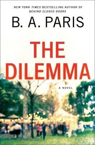 The Dilemma: A Novel