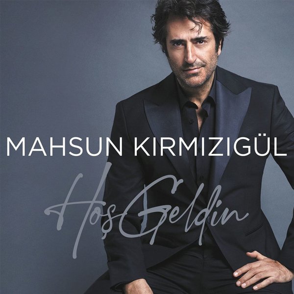 Mahsun Kırmızıgül Hoş Geldin