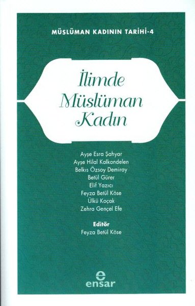 İlimde Müslüman Kadın - Müslüman Kadının Tarihi 4