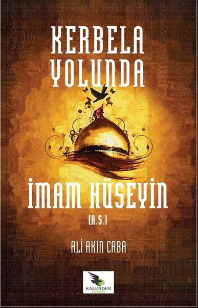 Kerbela Yolunda İmam Hüseyin