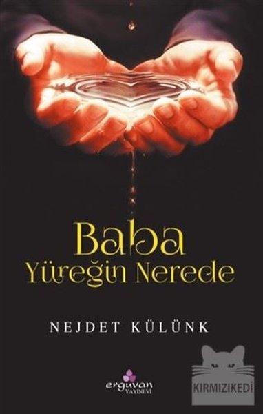 Baba Yüreğin Nerede