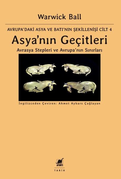 Asya'nın Geçitleri - Avrasya Stepleri ve Avrupa...