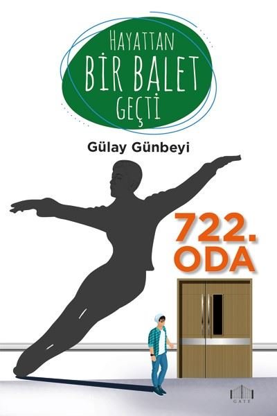 Hayattan Bir Balet Geçti 722.Oda