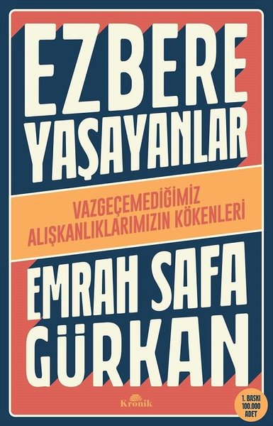 Ezbere Yaşayanlar - Vazgeçemediğimiz Alışkanlık...