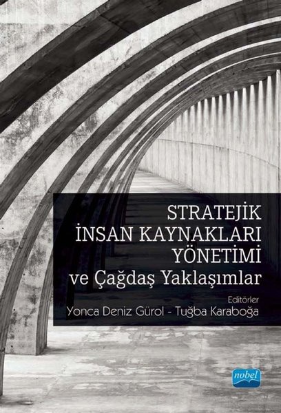 Stratejik İnsan Kaynakları Yönetimi ve Çağdaş Y...