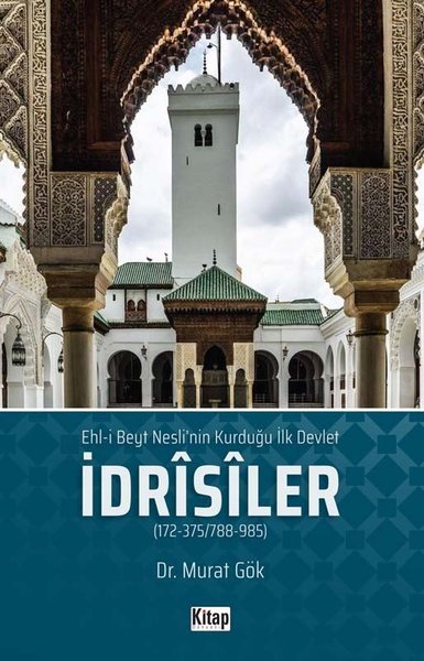 Ehl'i Beyt Neslinin Kurduğu İlk Devlet: İdrisiler