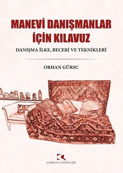 Manevi Danışmanlar İçin Kılavuz: Danışma İlke - Beceri ve Teknikleri