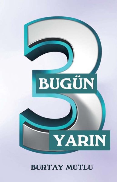 Bugün Yarın - 3