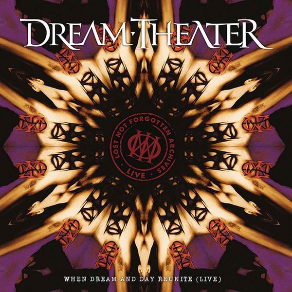 Dream Theater Lost Not Forgotten Archives: When Dream And Day Reunite (Live) Plak