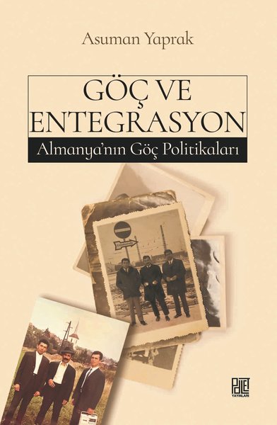 Göç ve Entegrasyon - Almanya'nın Göç Politikaları