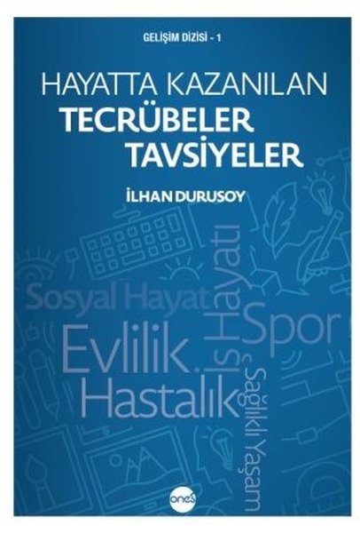 Hayatta Kazanılan Tecrübeler Tavsiyeler