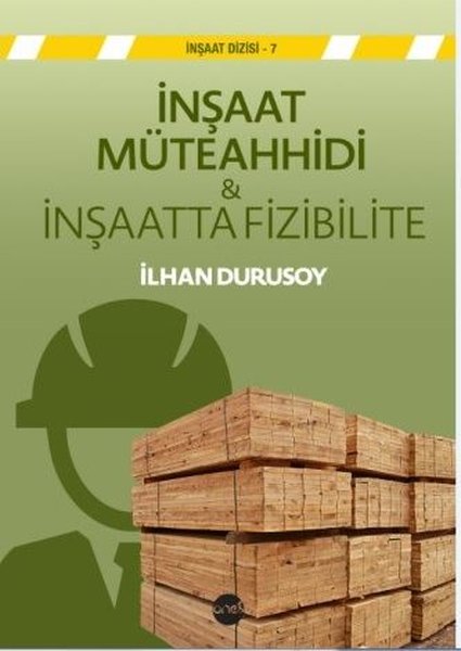 İnşaat Müteahhidi ve İnşaatta Fizibilite