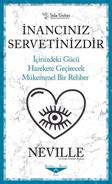 İnancınız Servetinizdir - İçinizdeki Gücü Harekete Geçirecek Mükemmel Bir Rehber