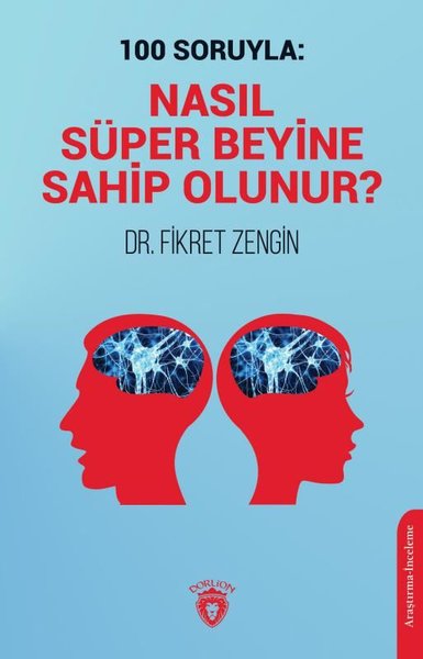 100 Soruyla: Nasıl Süper Beyine Sahip Olunur?