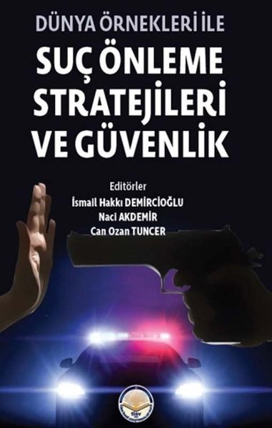 Dünya Önekleri ile Suç Önleme Stratejileri ve Güvenlik